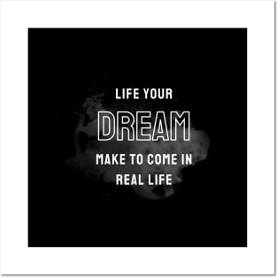 life your dream Posters and Art